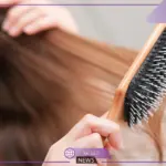 هام جدًا.. لا ترتكبوا هذا الأمر أثناء تمشيط الشعر للحفاظ عليه