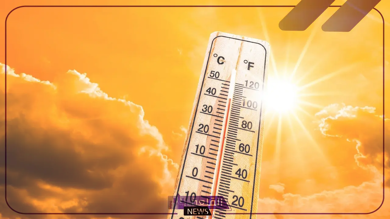 تصل إلى 50.. توقعات هيئة الأرصاد بارتفاع درجات الحرارة في هذه المناطق 5 توقعات هيئة الأرصاد بارتفاع درجات الحرارة في هذه المناطق